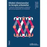 Ghidul clinicianului in terapia schemelor. O resursa completa pentru crearea si aplicarea programelor de tratament