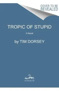 Tropic of Stupid