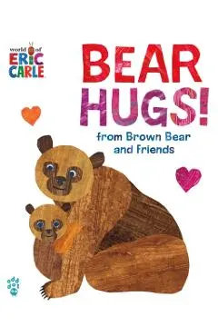 Bear Hugs! from Brown Bear and Friends (World of Eric Carle) Oversize Edition