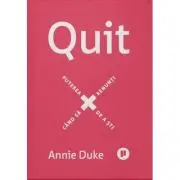 Quit. Puterea de a sti cand sa renunti