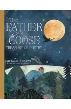 The Father Goose Treasury of Poetry: 101 Favorite Poems for Children