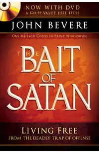The Bait of Satan: Living Free from the Deadly Trap of Offense [With DVD]