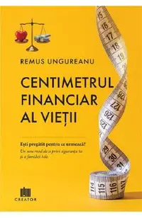 Centimetrul financiar al vietii