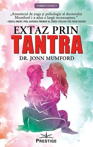 Extaz prin Tantra - Paperback - Dr. Jonn Mumford