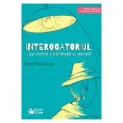 Interogatoriul... sau ceea ce s-a intamplat cu adevarat
