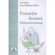Extractia dentara. Ghid pentru pacienti