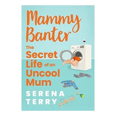 The Secret Life of an Uncool Mum