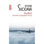 Avalon. Secretele emigrantilor fericiti