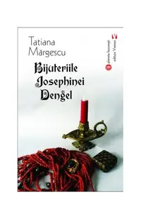 Bijuteriile Josephinei Dengel - Paperback brosat - Tatiana Mărgescu