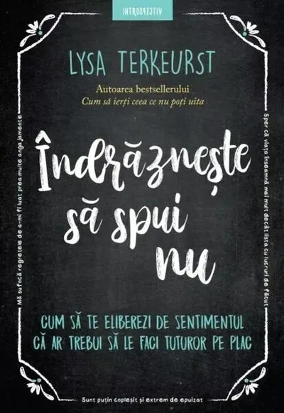 Îndrăznește să spui nu - Paperback brosat - Lysa TerKeurst