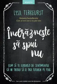 Îndrăznește să spui nu - Paperback brosat - Lysa TerKeurst