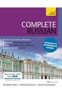 Complete Russian Beginner to Intermediate Course: Learn to Read, Write, Speak and Understand a New Language