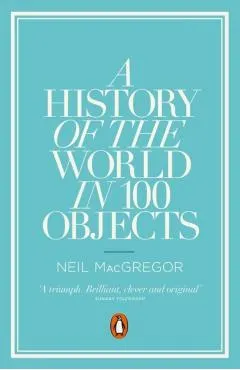 History of the World in 100 Objects