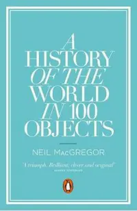 History of the World in 100 Objects