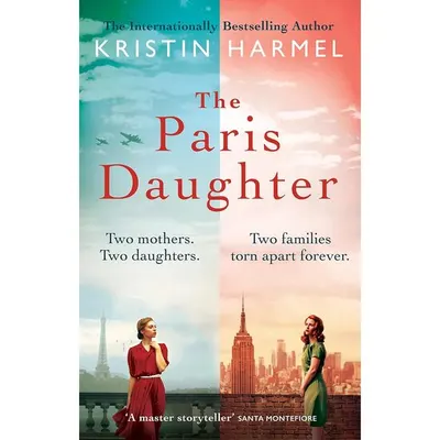 The Paris Daughter Kristin Harmel Wartime