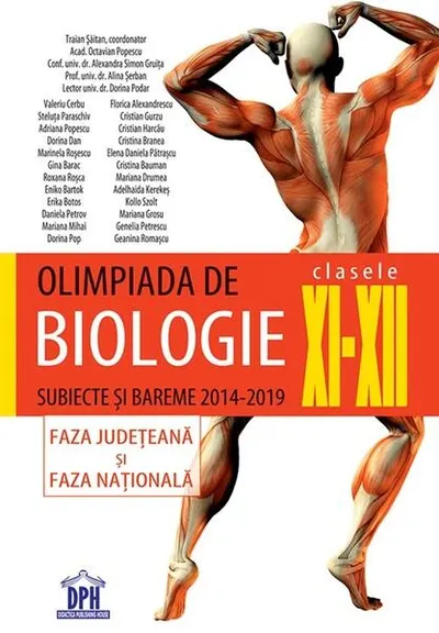 Olimpiada de Biologie Clasele XI - XII. Subiecte și bareme 2014-2019 - Paperback brosat - Alexandra Simon Gruița, Dorina Podar, Octavian Popescu, Alina Șerban