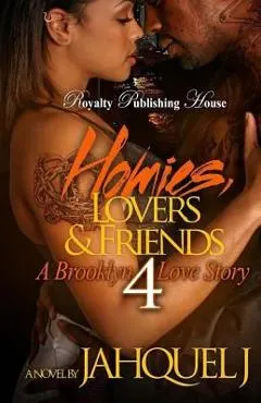 Homies, Lovers And Friends 4: A Brooklyn Love Story
