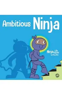 Ambitious Ninja: A Children's Book About Goal Setting