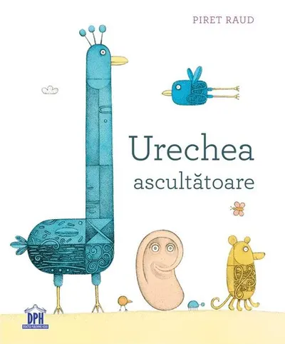 Urechea ascultătoare - Hardcover - Piret Raud