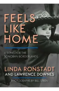 Feels Like Home: A Song for the Sonoran Borderlands