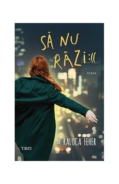 Să nu râzi :(( - Paperback brosat - Raluca Feher