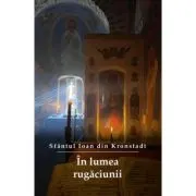 In lumea rugaciunii. Editia a treia