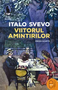 Viitorul amintirilor. Proză scurtă (ebook)