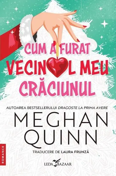 Cum a furat vecinul meu Crăciunul - Paperback brosat - Meghan Quinn