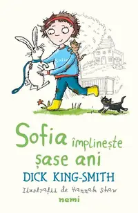 Sofia împlinește șase ani (Vol. 3) - Paperback brosat - Dick King Smith