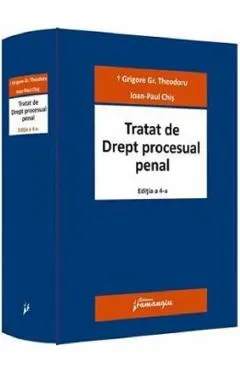 Tratat de drept procesual penal Ed.4