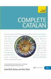 Complete Catalan Beginner to Intermediate Course: Learn to Read, Write, Speak and Understand a New Language