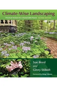 Climate-Wise Landscaping: Practical Actions for a Sustainable Future, Second Edition