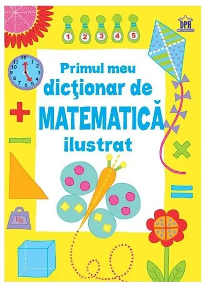 Primul meu dicționar de matematică ilustrat - Paperback brosat - Kirsteen Rogers