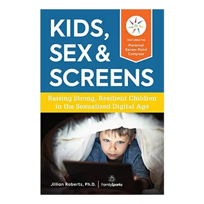 Kids, Sex & Screens