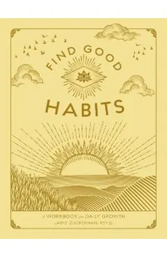 Find Good Habits: A Workbook for Daily Growth