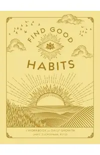 Find Good Habits: A Workbook for Daily Growth
