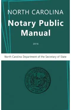 North Carolina Notary Public Manual, 2016