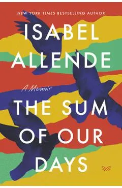The Sum of Our Days: A Memoir