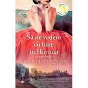 Sa ne vedem cu bine in Havana