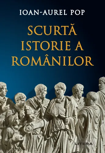 Scurta istorie a romanilor. Editia a 3-a, revizuita