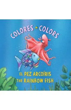 El Pez Arcoíris: Colores / The Rainbow Fish: Colors: (Bilingual Edition)