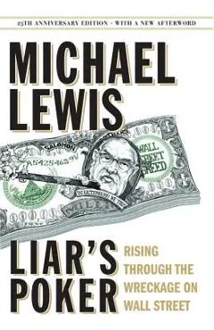 Liar's Poker: Rising Through the Wreckage on Wall Street