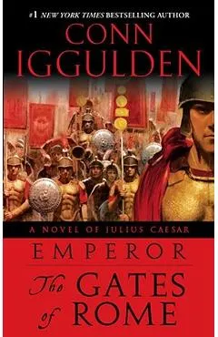 Emperor: The Gates of Rome: A Novel of Julius Caesar