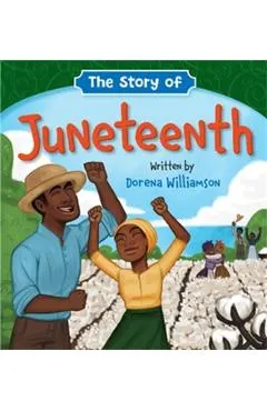The Story of Juneteenth