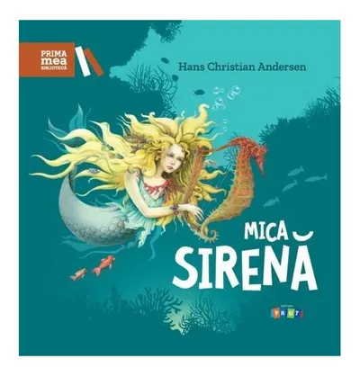 Mica Sirenă - Hardcover - Hans Christian Andersen