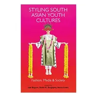 Styling South Asian Youth Cultures