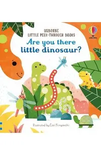 Are You There Little Dinosaur?