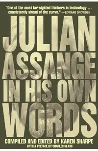 Julian Assange in His Own Words