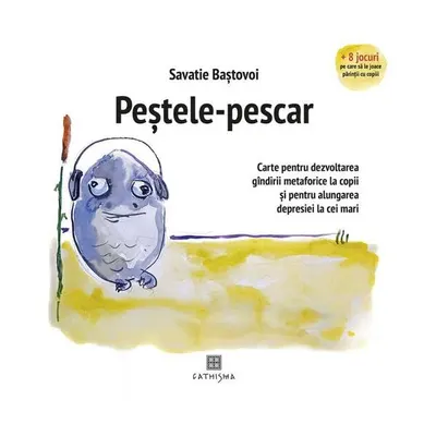 Peștele-Pescar - Paperback brosat - Savatie Baștovoi