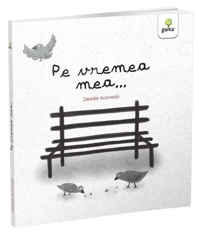 Pe vremea mea... - Paperback brosat - Desirée Acevedo